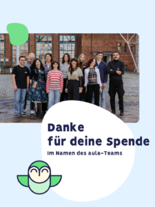 Danke Donar Wall. Teamfoto mit Schrift: Danke für deine Spende. Im Namen des aula-Teams